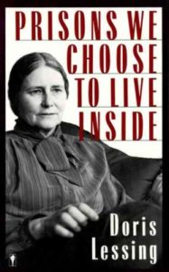 Prisons We Choose to Live inside by Doris Lessing 