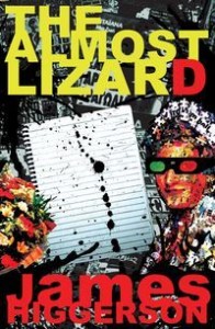 The Almost Lizard by James Higgerson