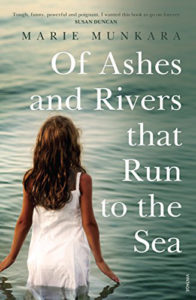 Of Ashes and Rivers That Run to the Sea by Marie Munkara