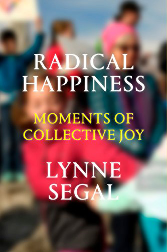 Radical Happiness by Lynne Segal