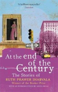 At the End of the Century by Ruth Prawer Jhabvala