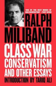 Class War Conservatism & Other Essays by Ralph Miliband