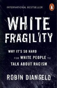 White Fragility by Robin DiAngelo