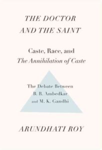 The Doctor and the Saint by Arundhati Roy