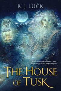 The House of Tusk by R.J. Luck