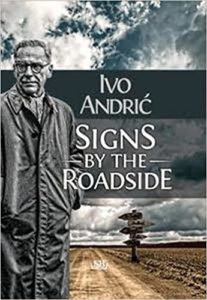 Signs by the Roadside by Ivo Andric