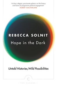 Hope in the Dark by Rebecca Solnit