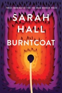 Sarah Hall Burntcoat