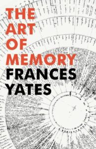 The Art of Memory by Frances Yates