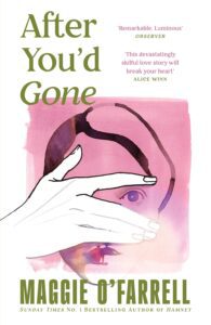 After You’d Gone by Maggie O’Farrell