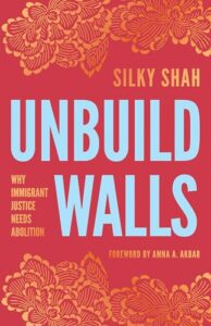 Unbuild Walls by Silky Shah