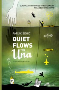 Quiet Flows the Una by Faruk Sehic