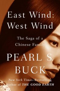 East Wind: West Wind by Pearl S. Buck