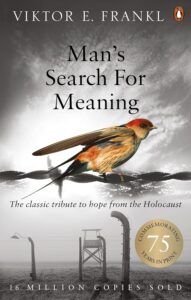 Man’s Search for Meaning by Viktor Frankl