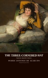 The Three-Cornered Hat by Pedro Antonio de Alarcon